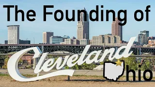 The Early History of Cleveland, Ohio