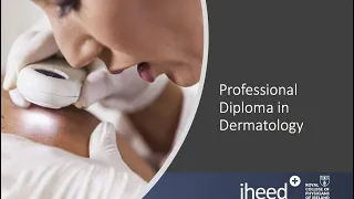 Royal College of Physicians of Ireland Professional Diploma in Dermatology 6th July