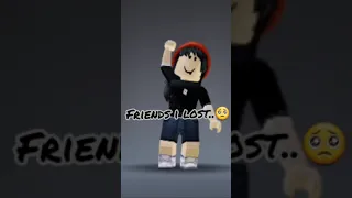 friends i lost...|Roblox|