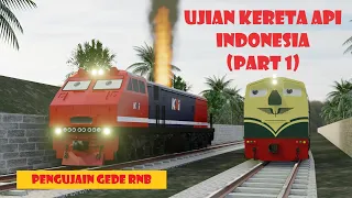 UJIAN KERETA API INDONESIA (PART 1) | "PENGUJIAN GEDE  RNB" |