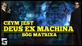 Kto był Bogiem Matrixa? Deus Ex Machina!