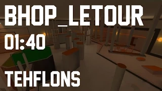 Garry's Mod | Bhop_letour | 01:40 by TehFlons