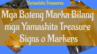 Mga Boteng Marka Bilang mga Yamashita Treasure Signs o Markers