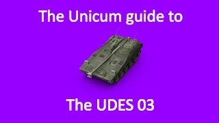 The Unicum Guide to the UDES 03 | World Of Tanks
