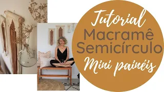 Macramê semicírculo | Mini painéis | DIY Tutorial Macramê