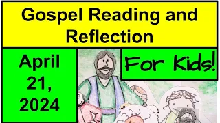 Gospel Reading and Reflection for Kids - April 21, 2024 - John 10:11-18