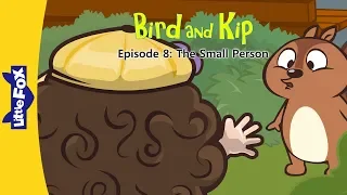 Bird and Kip 8 | The Small Person | Friendship | Little Fox | Bedtime Stories