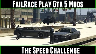 FailRace play Gta 5 Mods The Speed Challenge