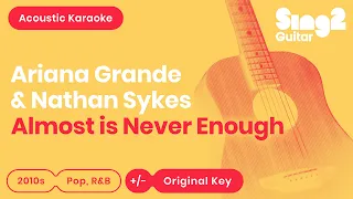 Almost Is Never Enough Karaoke | Ariana Grande & Nathan Sykes (Karaoke Acoustic)