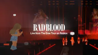 Taylor Swift - Bad Blood (Live from The Eras Tour on Roblox)