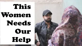 This Woman Needs Our Help | Humanitarians