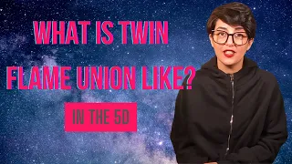 What is Twin Flame Union Like? (In the 5D)