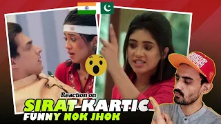 Pakistani React on Sirat & Kartik Funny NOK JHOK| Shivangi Joshi | Mohsin Khan | YRKKH 2021