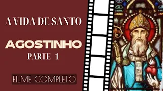 Filme Completo -SANTO AGOSTINHO-   Parte 1(DUBLADO) #AprendendoComOsSantos