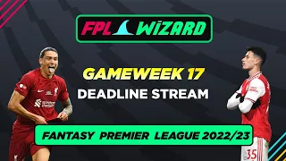 GW17 Deadline Stream 🧙‍♂️ Fantasy Premier League 2022/23