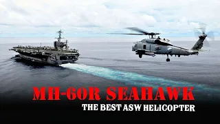 MH-60R Seahawk - The World's Best Multi-Mission Anti-Submarine Helicopter