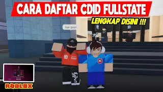 CARA DAFTAR CDID FULLSTATE LENGKAP DISINI GUYS - Roblox Indonesia