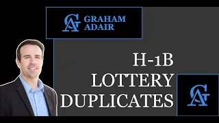 Immigration Now:  H-1B Lottery Duplicates