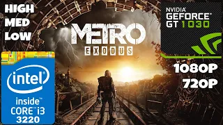 Metro Exodus [PC] - I3 3220 + GT 1030