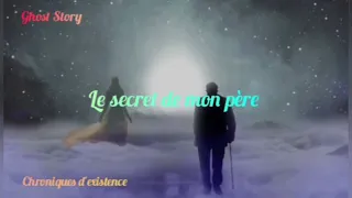 Le secret de mon père - Ghost Story / Sad Story