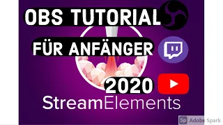 Streamelements OBS Studio - Tutorial & Einstellungen für Anfänger 2020 NEW|| [German/Deutsch] #1