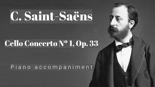 Saint-Saëns - Cello Concerto Nº 1, Op. 33 - Piano Accompaniment