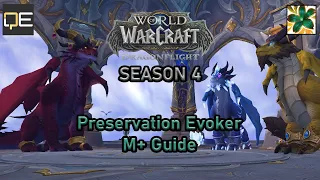 Preservation Evoker Mythic+ Guide Season 4 - QE