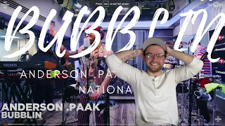 BUBBLIN - ANDERSON .PAAK AND THE FREE NATIONALS - REACTION