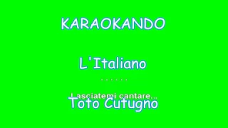 Karaoke Italiano - L'Italiano - Toto Cutugno ( Testo )