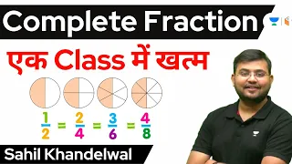 Complete Fraction  in One Video | एक Class में खत्म | Maths | Sahil Khandelwal