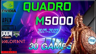 *NVIDIA Quadro M5000 in 30 GAMES   | 2021-2022