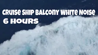 Cruise Ship Balcony Ocean White Noise Sounds