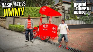 JIMMY MEETS NASIR THE ICE CREAM SELLER! | GTA 5