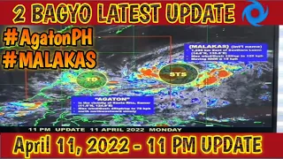 2 BAGYO UPDATE: #AgatonPH at #Malakas Latest Update | PAG-ASA Weather Update | 4/11/22 - 11PM Update