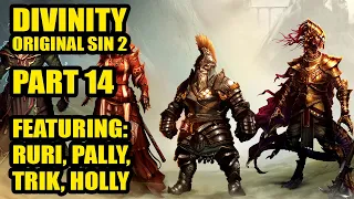 Divinity Original Sin 2 with Pallytime, TrikSlyr & AuraHolly - Part 14