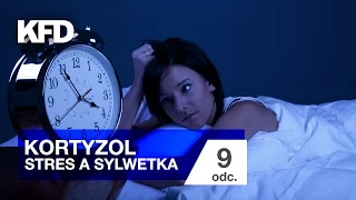 Dieta z Ajwen #9 Kortyzol - wpływ stresu na sylwetkę - KFD