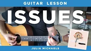 Guitar lesson 🎸 "Issues" by Julia Michaels (acoustic w/ easy chords)