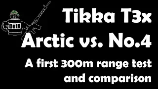 Tikka T3x Arctic / Canadian C19 Ranger Rifle vs. Lee-Enfield No.4 on the 300m range