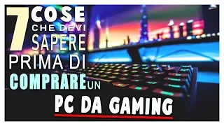 7 Cose da SAPERE prima di COMPRARE un PC DA GAMING