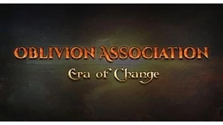 Oblivion Association: Era of Change 1.05 - Новости разработки