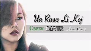 Ua Raws Li Koj GREEN cover - kassie chang
