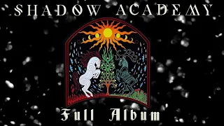 Shadow Academy - Full Album