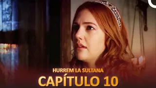 Hurrem La Sultana Capitulo 10 (Versión Larga)