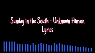 Unknown Hinson - Sunday in the South (Full HQ Song | Lyrics)