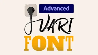 VariFont Advanced Tutorial