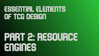 Theory 303 - Essential Elements of TCG Design - Resources