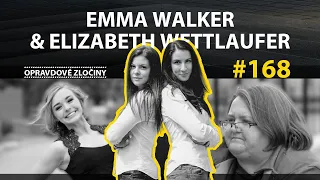 #168 - Emma Walker & Elizabeth Wettlaufer