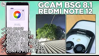 GCAM REDMI NOTE 12 | Google Camera GCam BSG 8.1 Redmi Note 12 Config Pixel 7 Pro - BRIGHT & DETAILED