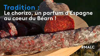 Tradition : le chorizo, un parfum d'Espagne au cœur du Béarn !