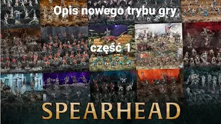 Opis Spearhead - część 1